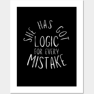 Funny Sayings - She Has Got Logic For Every Mistake Posters and Art